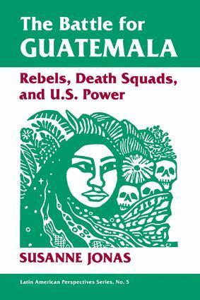 Susanne Jonas - Battle For Guatemala, Häftad