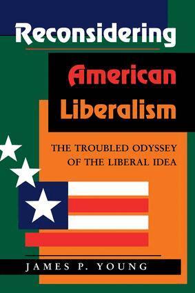 James Young - Reconsidering American Liberalism, Häftad