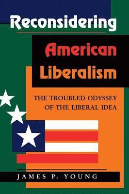 Reconsidering American Liberalism 1