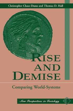 Christopher Chase-Dunn, Thomas D Hall - Rise And Demise, Häftad
