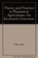 Theory and Practice in Plantation Agriculture 1