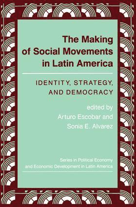 Arturo Escobar, Sonia E Alvarez, Sonia E. Alvarez - Making Of Social Movements In Latin America, Häftad