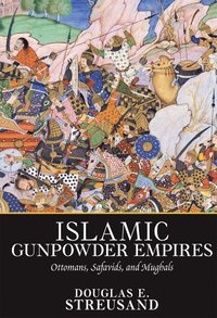 bokomslag Islamic Gunpowder Empires