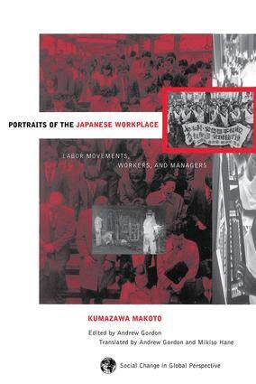 Andrew Gordon, Mikiso Hane, Mark Selden, Kumazawa Makoto - Portraits Of The Japanese Workplace, Häftad