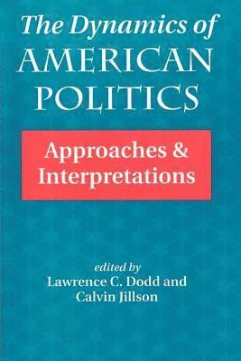 Calvin Jillson, Lawrence Dodd, Lawrence C Dodd, Lawrence C. Dodd - Dynamics Of American Politics, Häftad