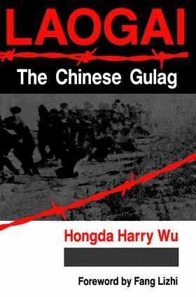 Hongda Harry Wu - Laogai--the Chinese Gulag, Häftad