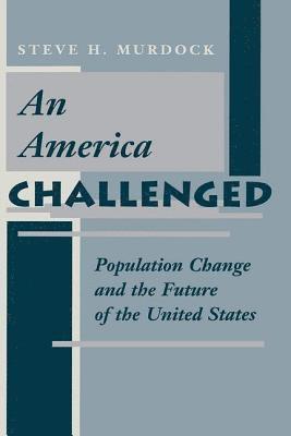 Steve H Murdock, Steve H. Murdock - America Challenged, Häftad