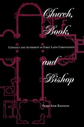 Peter Iver Kaufman - Church, Book, And Bishop, Häftad