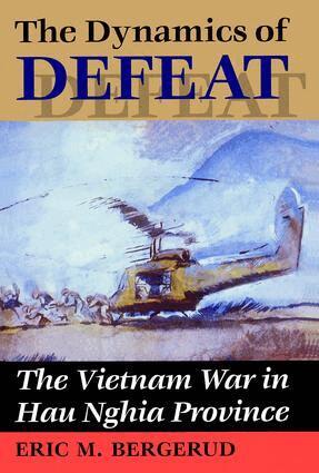 Eric M. Bergerud - Dynamics Of Defeat, Häftad