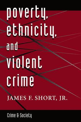 James Short - Poverty, Ethnicity, And Violent Crime, Häftad