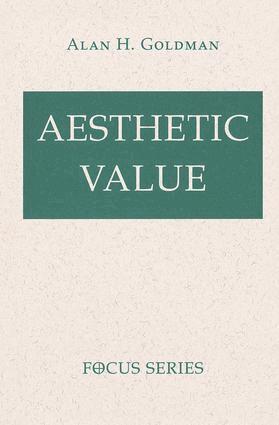 Alan Goldman - Aesthetic Value, Häftad
