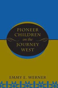 bokomslag Pioneer Children On The Journey West