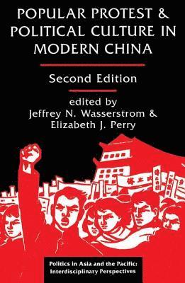 Popular Protest And Political Culture In Modern China 1
