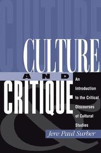 bokomslag Culture and Critique: An Introduction to Critical Theory and Cultural Studies