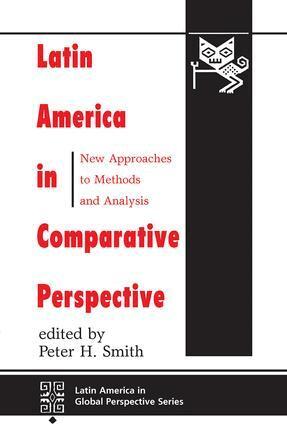 Peter H Smith - Latin America In Comparative Perspective, Häftad