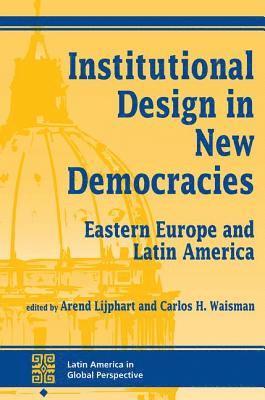 Institutional Design In New Democracies 1