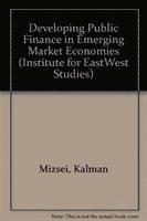 Developing Public Finance In Emerging Market Economies 1