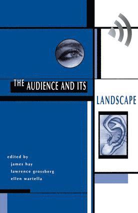 John Hay, Lawrence Grossberg, Ellen Wartella, James Hay - Audience And Its Landscape, Häftad