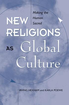 Irving Hexham, Karla Poewe - New Religions As Global Cultures, Häftad