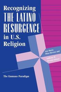 bokomslag Recognizing The Latino Resurgence In U.s. Religion