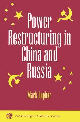 bokomslag Power Restructuring In China And Russia