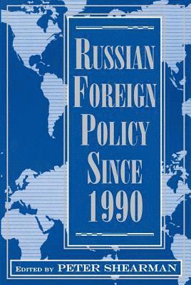 Russian Foreign Policy Since 1990 1