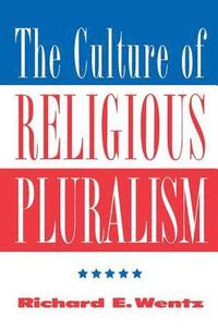 bokomslag The Culture Of Religious Pluralism