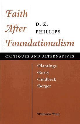 D. Phillips - Faith After Foundationalism, Häftad