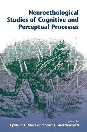 Neuroethological Studies Of Cognitive And Perceptual Processes 1