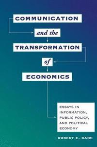 bokomslag Communication And The Transformation Of Economics