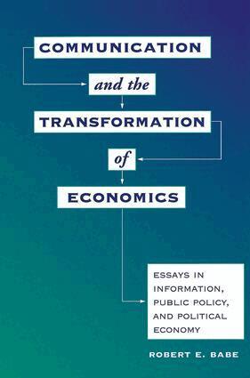 Robert E Babe - Communication And The Transformation Of Economics, Häftad