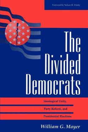 William G. Mayer - Divided Democrats, Häftad