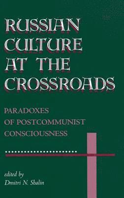 Dmitri N Shalin, Dmitri N. Shalin, Dmitri N Shalin, Dmitri N Shalin - Russian Culture At The Crossroads, Häftad