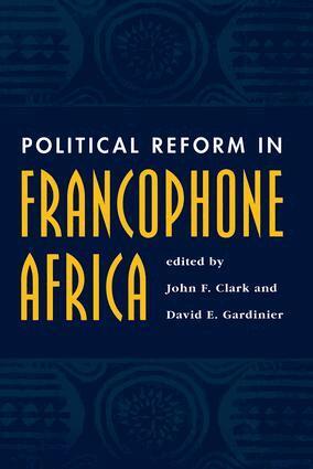 John F Clark, David Gardinier - Political Reform In Francophone Africa, Häftad