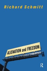 bokomslag Alienation And Freedom