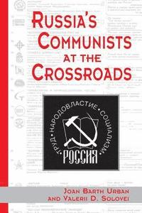 bokomslag Russia's Communists At The Crossroads