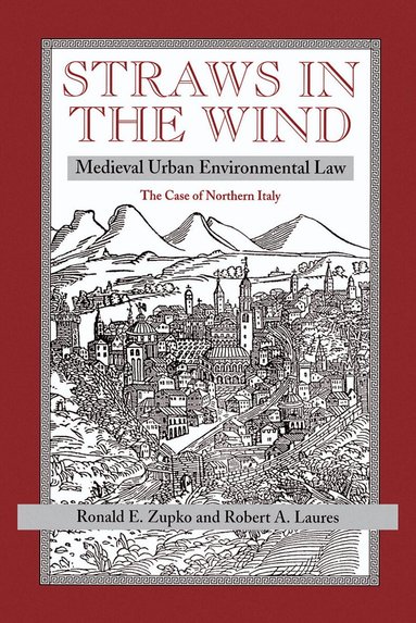 Ronald E Zupko, Robert A Laures - Straws In The Wind, Häftad