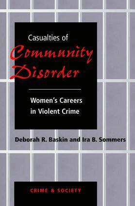 Deborah Baskin, Ira Sommers - Casualties Of Community Disorder, Häftad
