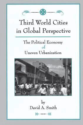 David Smith - Third World Cities In Global Perspective, Häftad