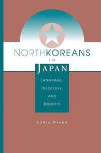 bokomslag North Koreans In Japan