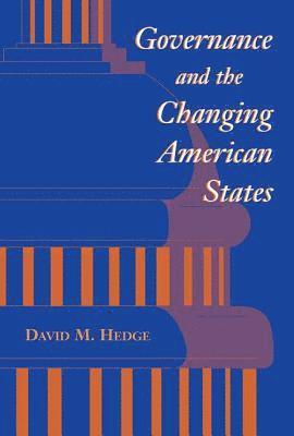 bokomslag Governance And The Changing American States