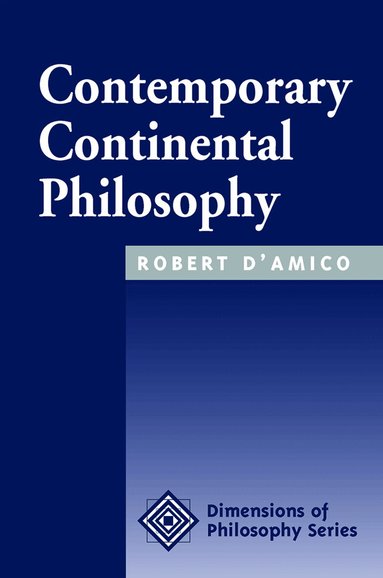 Robert D'amico - Contemporary Continental Philosophy, Häftad