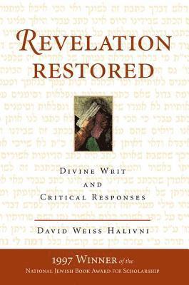 David W Halivni, David Weiss Halivni - Revelation Restored, Häftad
