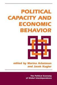 bokomslag Political Capacity And Economic Behavior