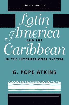 Latin America And The Caribbean In The International System 1