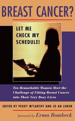 Breast Cancer? Let Me Check My Schedule! 1
