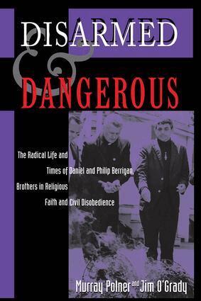 Murray Polner, Jim O'Grady - Disarmed And Dangerous, Häftad