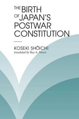 The Birth Of Japan's Postwar Constitution 1