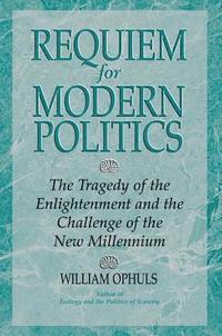 bokomslag Requiem For Modern Politics