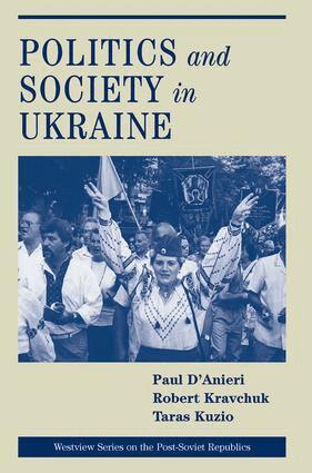 Paul D'anieri, Robert S. Kravchuk, Taras Kuzio - Politics And Society In Ukraine, Häftad